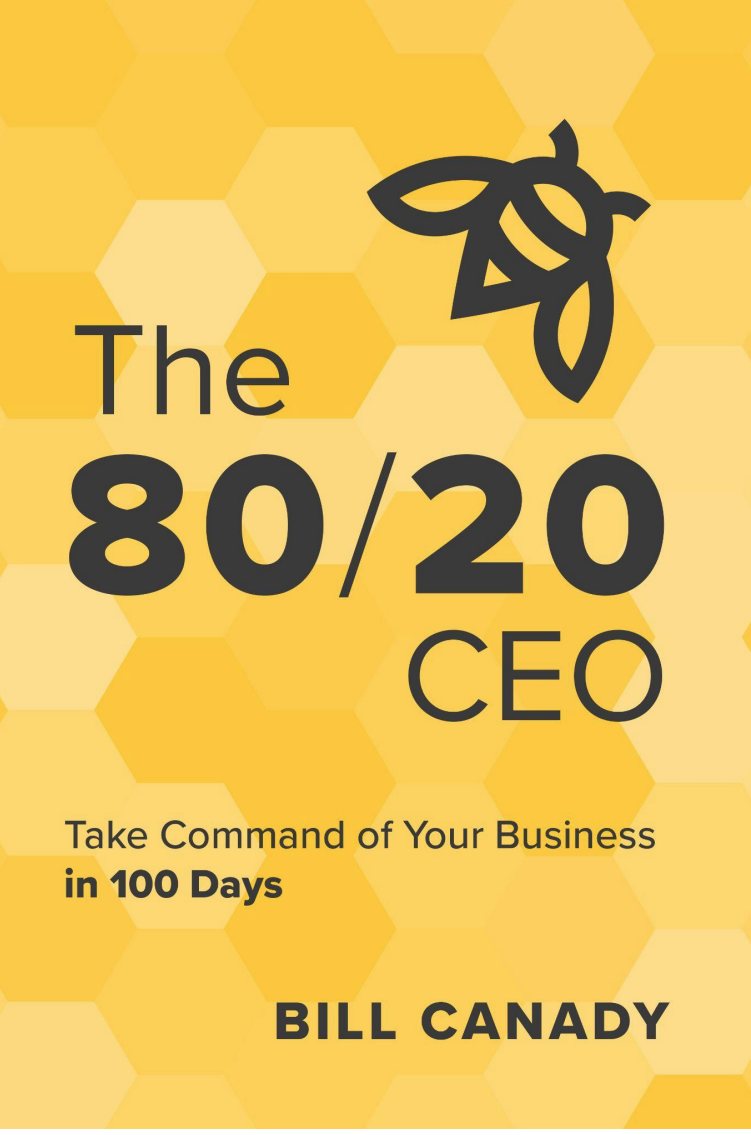 The 80/20 CEO by Bill Canady